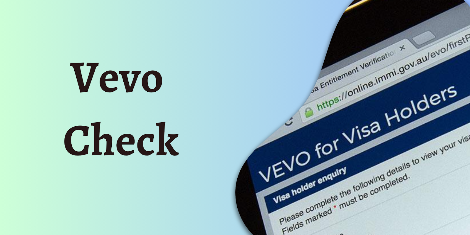 Australia’s Visa Eligibility Verification Online System (VEVO)